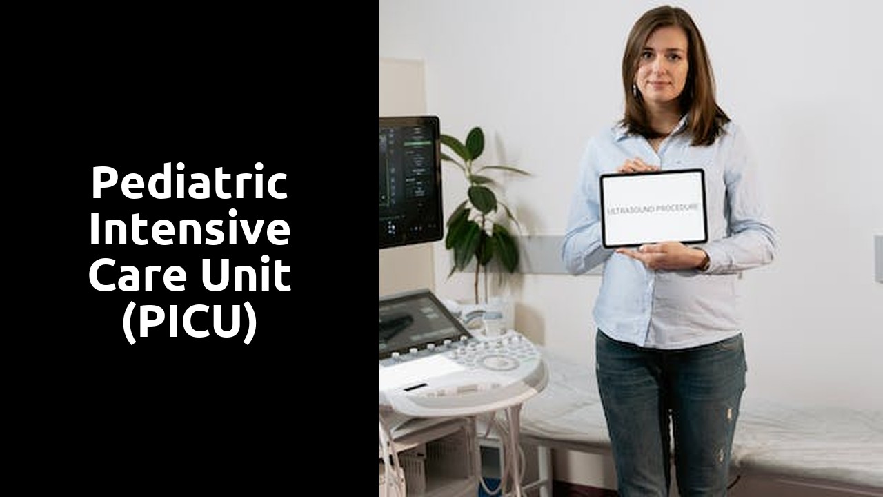 Pediatric Intensive Care Unit (PICU)