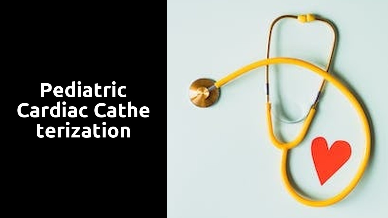 Pediatric Cardiac Catheterization
