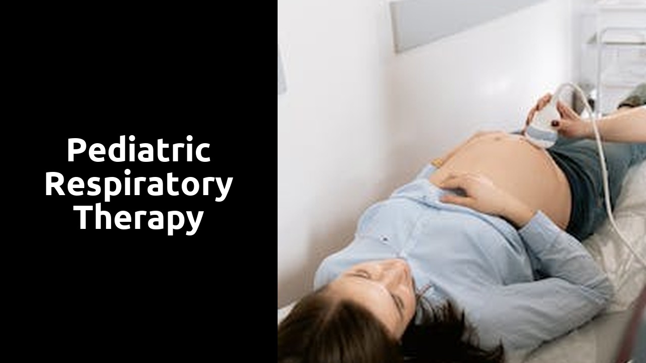 Pediatric Respiratory Therapy