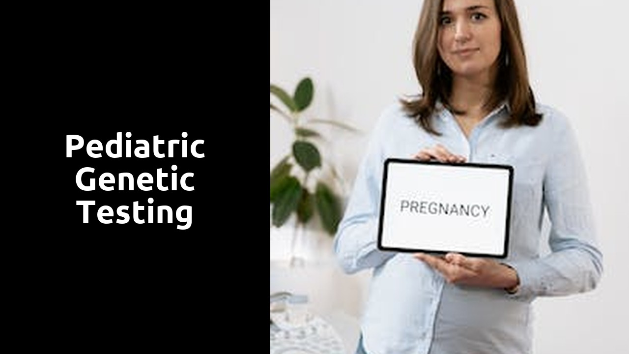 Pediatric Genetic Testing