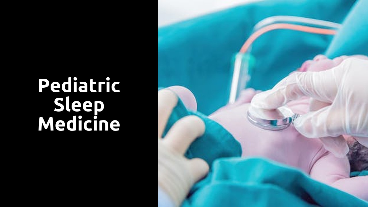 Pediatric Sleep Medicine