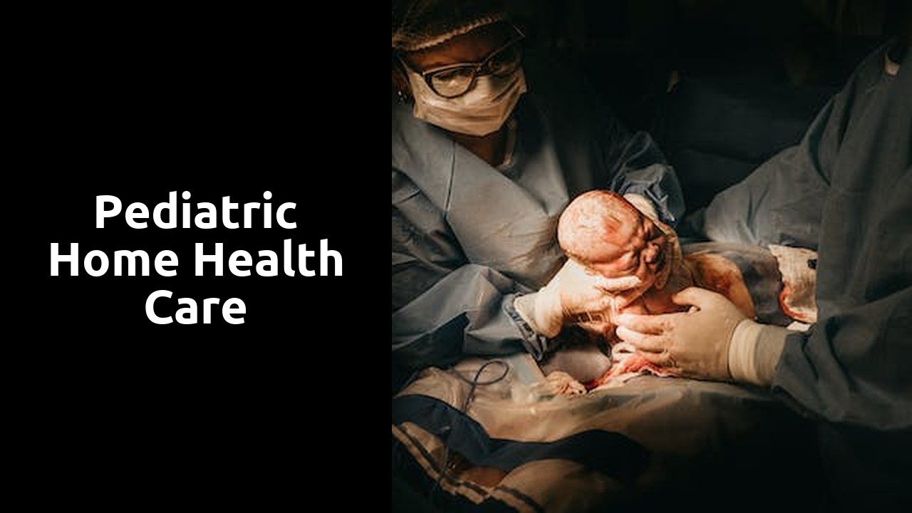 Pediatric Home Health Care