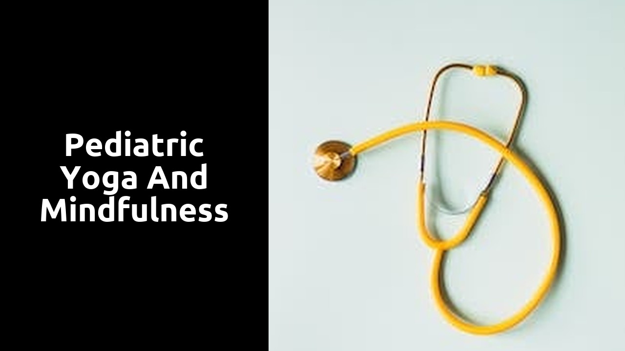 Pediatric Yoga and Mindfulness